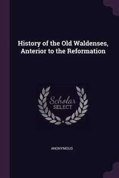 History of the Old Waldenses, Anterior to the Reformation - Anonymous