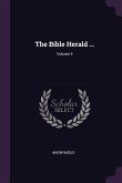 The Bible Herald ...; Volume 4