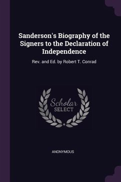 Sanderson's Biography of the Signers to the Declaration of Independence