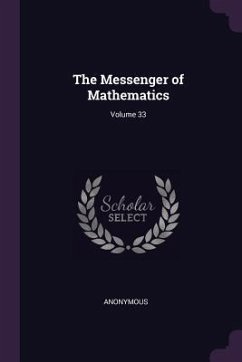 The Messenger of Mathematics; Volume 33 - Anonymous