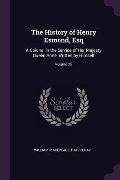 The History of Henry Esmond, Esq - Thackeray, William Makepeace