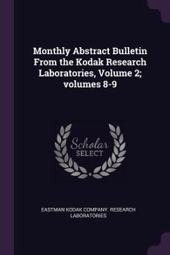 Monthly Abstract Bulletin From the Kodak Research Laboratories, Volume 2; volumes 8-9