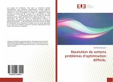 Résolution de certains problèmes d¿optimisation difficile