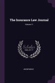 The Insurance Law Journal; Volume 11