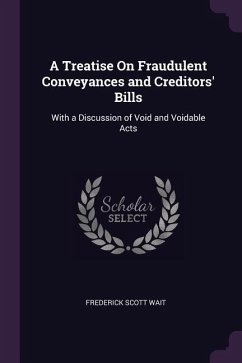 A Treatise On Fraudulent Conveyances and Creditors' Bills