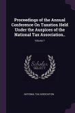 Proceedings of the Annual Conference On Taxation Held Under the Auspices of the National Tax Association..; Volume 7