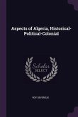 Aspects of Algeria, Historical-Political-Colonial
