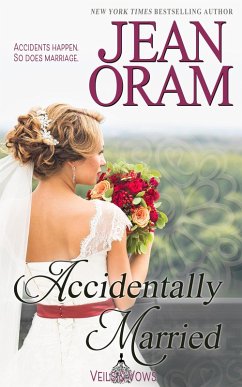 Accidentally Married: An Accidental Marriage Romance (Veils and Vows, #4) (eBook, ePUB) - Oram, Jean