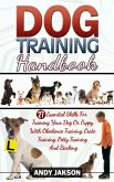 Dog Training Handbook: 27 Essential Skills For Training Your Dog Or Puppy With Obedience Training, Crate Training, Potty Training And Barking (eBook, ePUB)