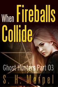 When Fireballs Collide (eBook, ePUB) - H. Marpel, S.