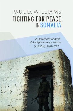 Fighting for Peace in Somalia - Williams, Paul D