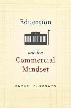 Education and the Commercial Mindset - Abrams, Samuel E
