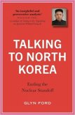 Talking to North Korea: Ending the Nuclear Standoff