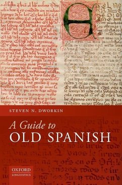 A Guide to Old Spanish - Dworkin, Steven N