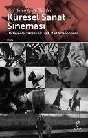 Küresel Sanat Sinemasi - Galt, Rosalind; Schoonover, Karl