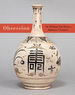 Obsession: Sir William Van Horne's Japanese Ceramics