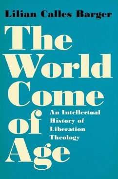 The World Come of Age - Barger, Lilian Calles