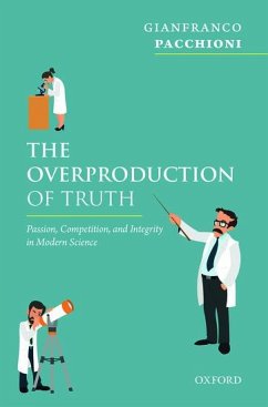 The Overproduction of Truth - Pacchioni, Gianfranco
