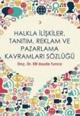 Halkla Iliskiler, Tanitim, Reklam ve Pazarlama Kavramlari Sözlügü