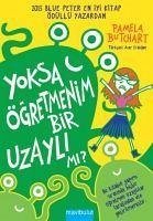 Yoksa Ögretmenim Bir Uzayli Mi - Butchart, Pamela