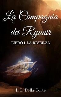 La Compagnia dei Ryunir (eBook, ePUB) - Della Corte, L.C.