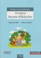 Türkce Cevirileriyle Arapca Secme Hikayeler 1. Kitap - Avsar, Erkan