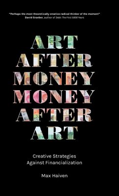 Art after Money, Money after Art - Haiven, Max