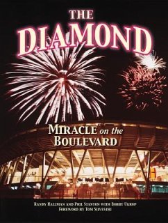 The Diamond: Miracle on the Boulevard - Hallman, Randy; Stanton, Phil; Ukrop, Bobby