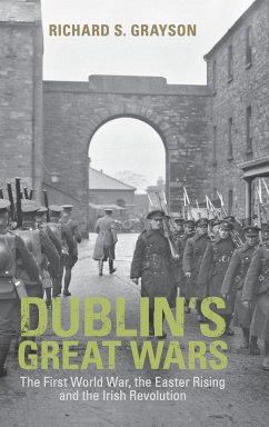 Dublin's Great Wars - Grayson, Richard S. (Professor of Twentieth Century History, Goldsmi