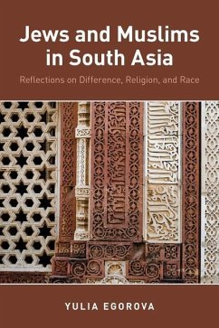 Jews and Muslims in South Asia - Egorova, Yulia (Associate Professor of Anthology, Durham University)