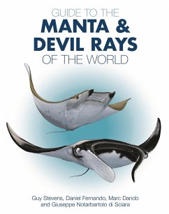 Guide to the Manta and Devil Rays of the World - Stevens, Guy; Fernando, Daniel; Dando, Marc; Di Sciara, Giuseppe Notarbartolo