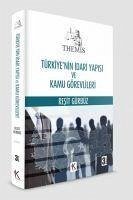 Türkiyenin Idari Yapisi ve Kamu Görevlileri - Gürbüz, Resit