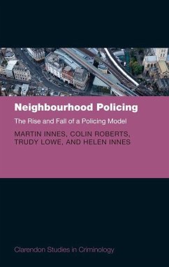 Neighbourhood Policing - Innes, Martin; Roberts, Colin; Lowe, Trudy