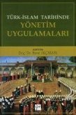 Türk-Islam Tarihinde Yönetim Uygulamalari