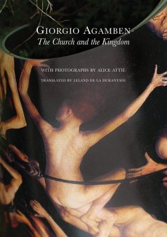 The Church and the Kingdom - Agamben, Giorgio (Professor of Philosophy, Universita IUAV di Venezi