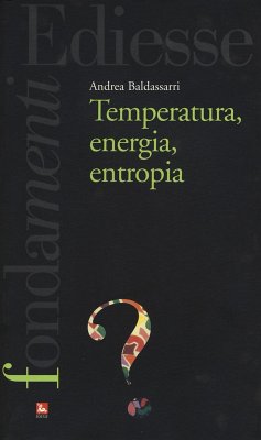 Temperatura, energia, entropia - Baldassarri, Andrea