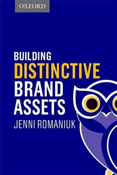 Building Distinctive Brand Assets - Romaniuk, Jenni (Research Professor, Research Professor, auUniversit