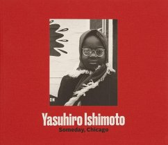 Yasuhiro Ishimoto: Someday, Chicago - Alinder, Jasmine; Tain, John