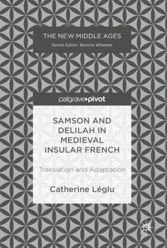 Samson and Delilah in Medieval Insular French - Léglu, Catherine