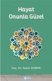 Hayat Onunla Güzel