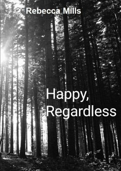 Happy Regardless - Mills, Rebecca