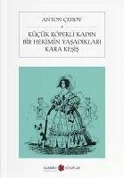 Kücük Köpekli Kadin Bir Hekimin Yasadiklari - Cehov, Anton