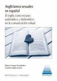 Anglicismos sexuales en español : el inglés como recurso eufemístico y disfemístico en la comunicación virtual