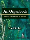 An Organbook: Music for Service or Recital