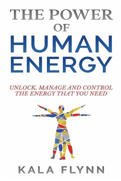 The Power of Human Energy - Flynn, Kala