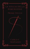 La Follia Della Dimensione (eBook, ePUB)