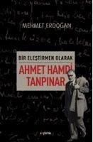 Bir Elestirmen Olarak Ahmet Hamdi Tanpinar - Erdogan, Mehmet