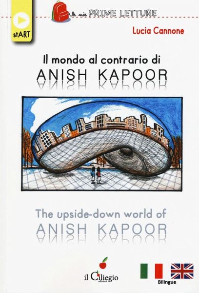 Il mondo al contrario di Anish Kapoor-The upside-down world of Anish Kapoor