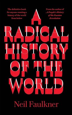 A Radical History of the World - Faulkner, Neil