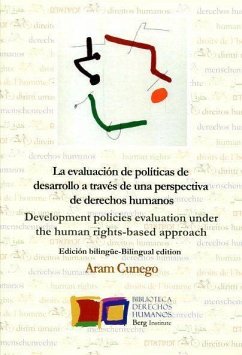 La evaluación de políticas públicas y programas de desarrollo a través del enfoque de derechos humanos - Conde Belmonte, José Enrique; Cunego Cunego, Aram